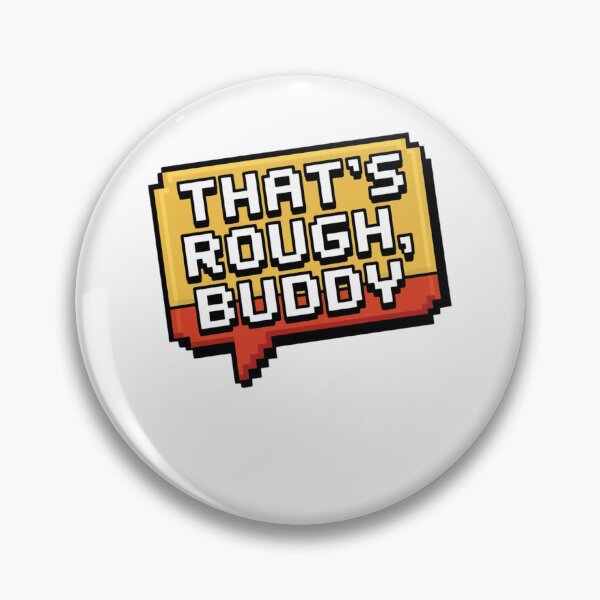 Item preview, that's rough, buddy designed and sold by Mateusz Majcherek.