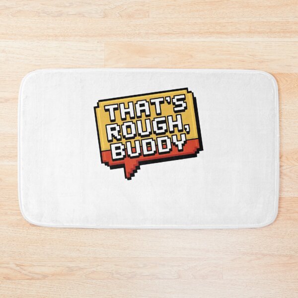 Item preview, that's rough, buddy designed and sold by Mateusz Majcherek.