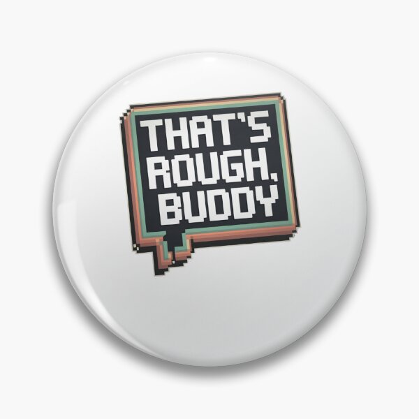 Item preview, that's rough, buddy designed and sold by Mateusz Majcherek.