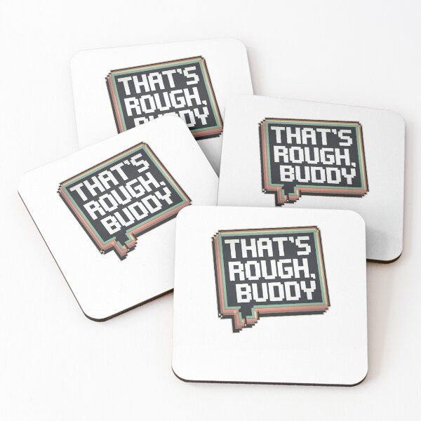 Item preview, that's rough, buddy designed and sold by Mateusz Majcherek.