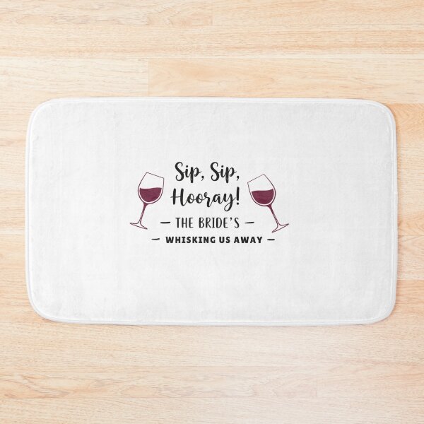 Item preview, Sip, Sip, Hooray! ? The Bride’s Whisking Us Away designed and sold by FitEnvy.