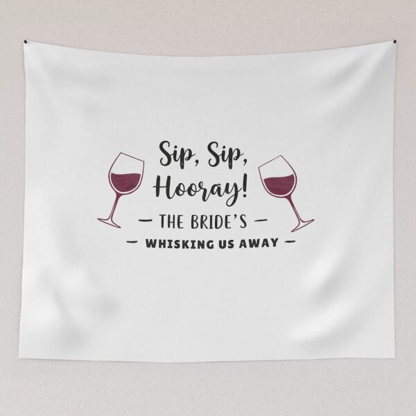 Item preview, Sip, Sip, Hooray! ? The Bride’s Whisking Us Away designed and sold by FitEnvy.