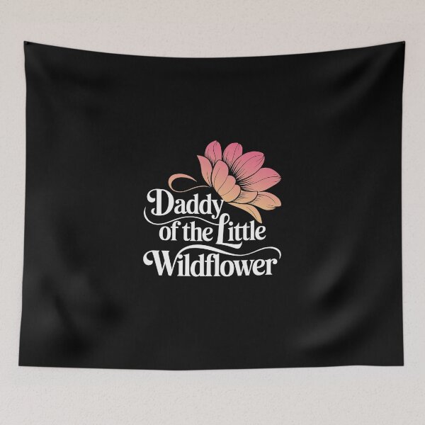 Item preview, Daddy Of The Little Wildflower designed and sold by Redgiant87x.
