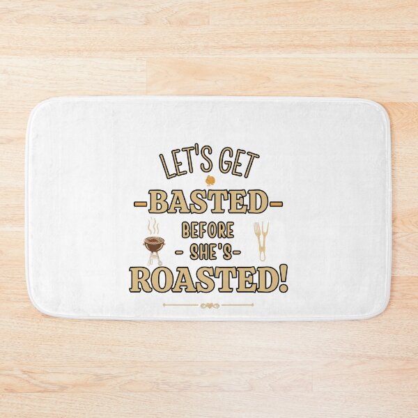 Item preview, "Let’s Get Basted Before She’s Roasted! ??"  designed and sold by FitEnvy.