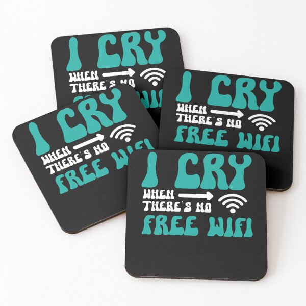 Item preview, I Cry When There's No Free WiFi Funny Reasons To Cry designed and sold by Dressed For  Duty.