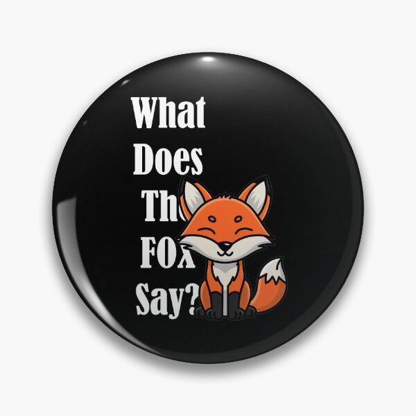 Item preview, What Does The Fox Say? designed and sold by MonkiFlipp.