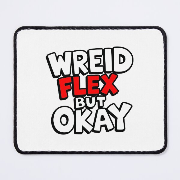 Item preview, Wreid Flex But Okay designed and sold by MonkiFlipp.