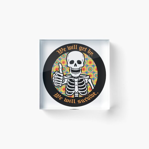 Item preview, We will get by. We will survive.  designed and sold by vossfish.