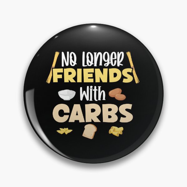 Item preview, No Longer Friends With Carbs Funny Saying designed and sold by Dressed For  Duty.