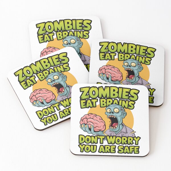 Item preview, Zombies Eat Brains Don't Worry You Are Safe designed and sold by MonkiFlipp.