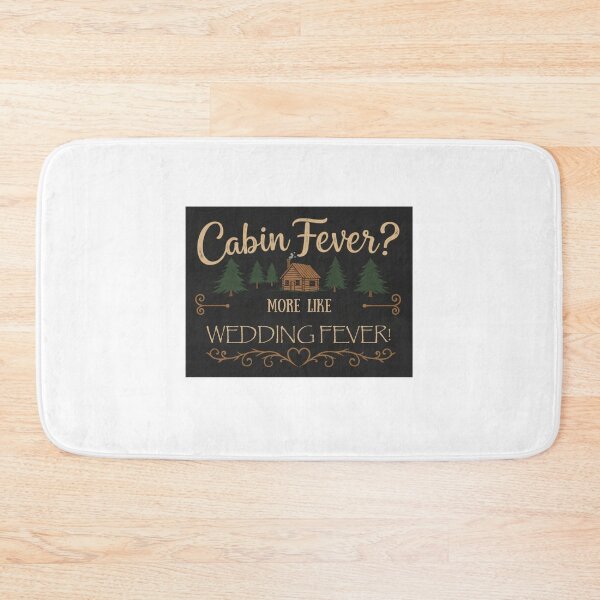 Item preview, Cabin Fever? More Like Wedding Fever!?️?" (For a mountain getaway!) designed and sold by FitEnvy.