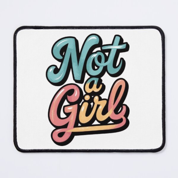 Item preview, Not A Girl designed and sold by Shivam Arora.