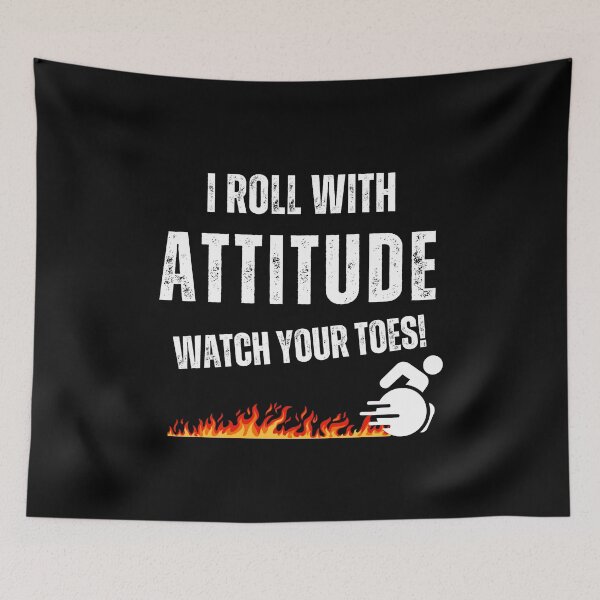 Item preview, "I ROLL WITH ATTITUDE – WATCH YOUR TOES!", Wheelchair humor, designed and sold by It's Wheelie Cool.