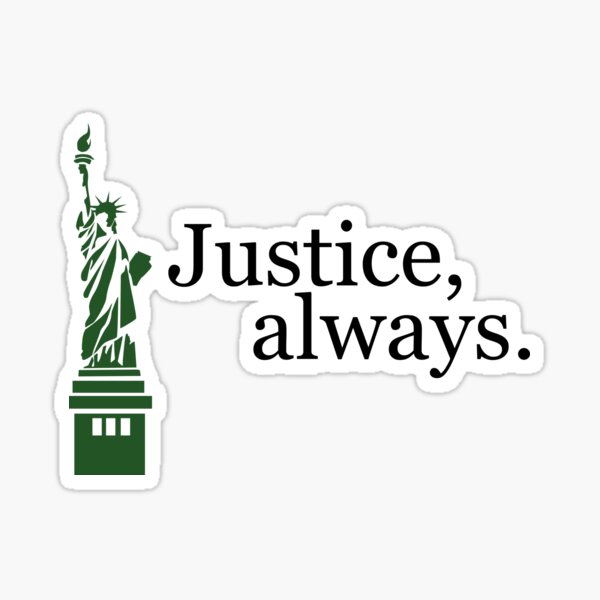 Item preview, Justice, Always. designed and sold by DefayDesigns.