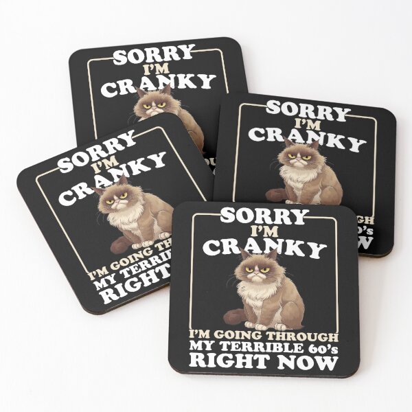 Item preview, Cat Sorry I'm Cranky I'm Going Through My Terrible 60's Right Now designed and sold by JB-ART22.