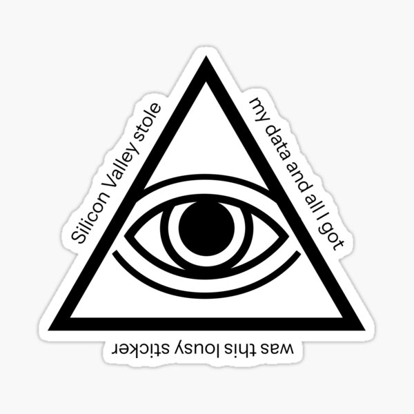 Item preview, Silicon Vallery stole my data and all I got was this lousy sticker (black transparent) designed and sold by sneakawaystudio.