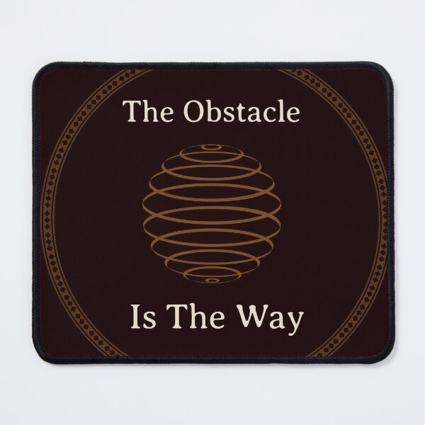 Item preview, The Obstacle Is The Way designed and sold by DeaconLace.