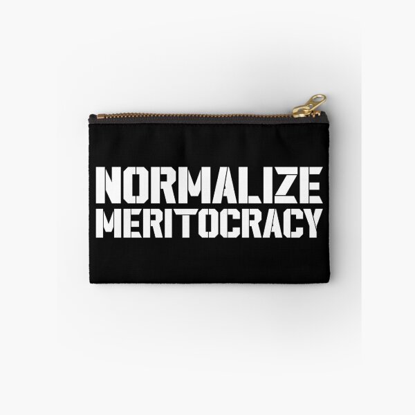 Item preview, Normalize Meritocracy: white font designed and sold by muskitt.