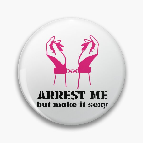 Item preview, arrest me but make it sexy - the rookie designed and sold by jessaxlyn.