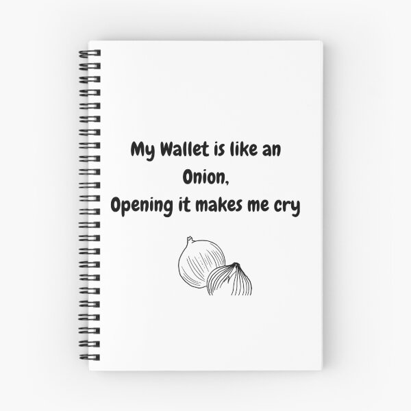 Item preview, My Wallet is like an Onion, opening it makes me Cry designed and sold by FunnyHilarious.