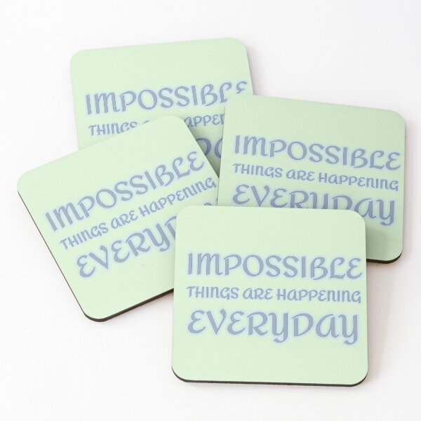 Item preview, Impossible Things Are Happening Everyday designed and sold by Elinda96.
