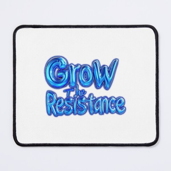 Item preview, Grow The Resistance designed and sold by SiggyZiggy.