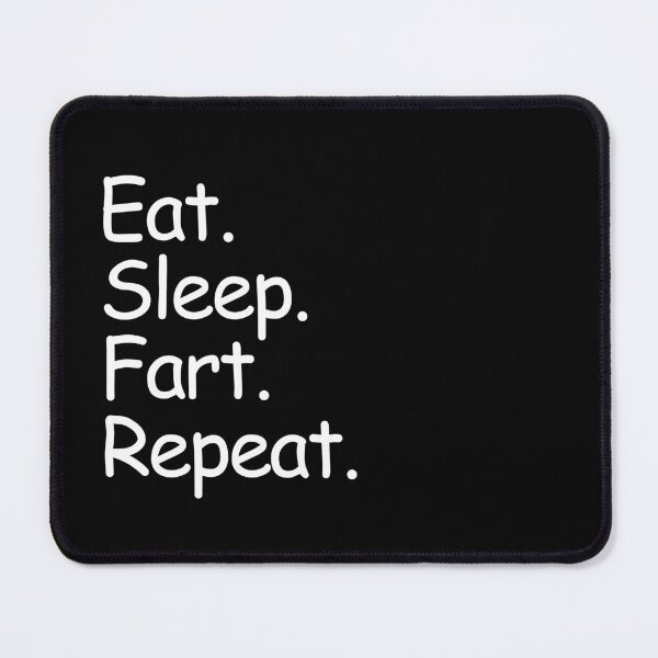 Item preview, Eat Sleep Fart Repeat Funny Humor designed and sold by smartrocket.