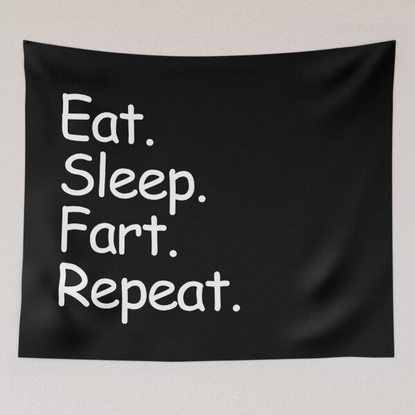 Item preview, Eat Sleep Fart Repeat Funny Humor designed and sold by smartrocket.