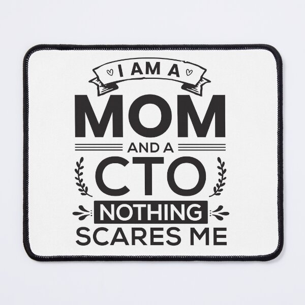 Item preview, "I'm Mom and CTO – Nothing Scares Me" Funny Tech Mom Design designed and sold by ‘Nothing Scares Me’ Store.