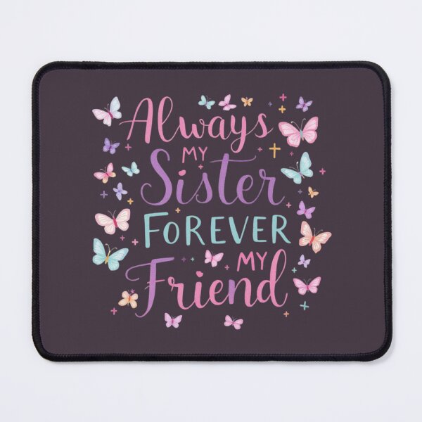 Item preview, Always my sister, forever my friend, designed and sold by jkrphoto.