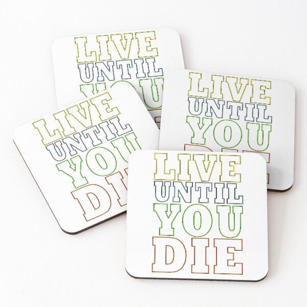 Item preview, LIVE UNTIL YOU DIE designed and sold by Ginger Genes.