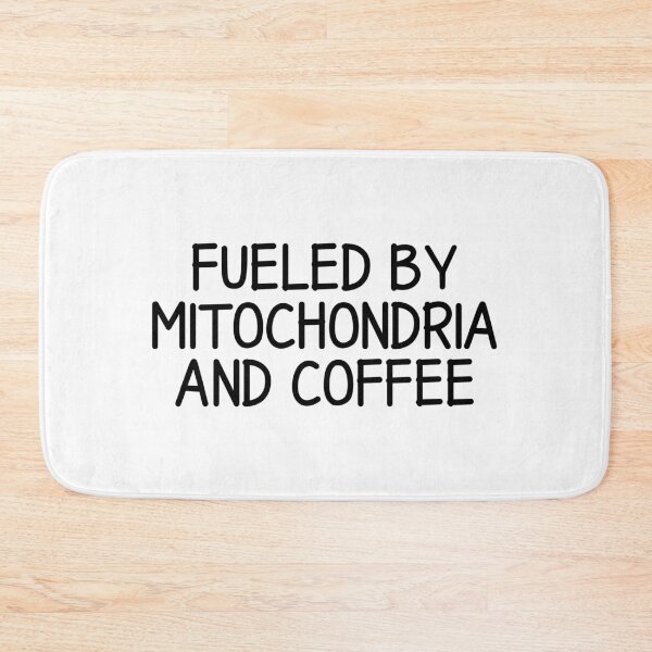 Item preview, Fueled By Mitochondria and Coffee designed and sold by designing01Ar3.