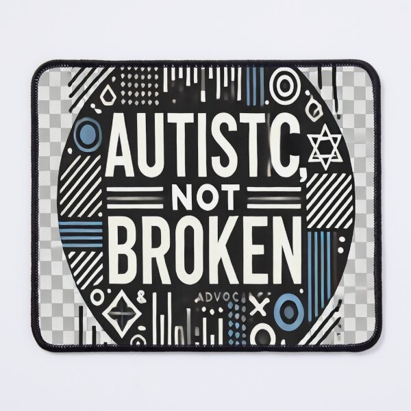 Item preview, Autistic, Not Broken – Bold Neurodivergent Self-Advocacy Design designed and sold by The Autistic Entrepreneur.
