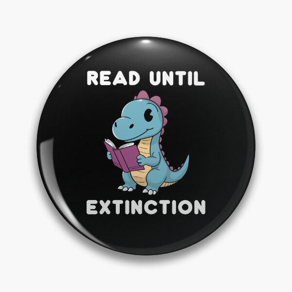 Item preview, Read Until Extinction  designed and sold by Milasneeze.