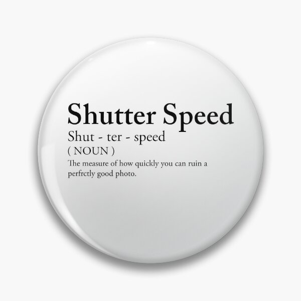 Item preview, Shutter Speed "definition" designed and sold by TmSnapShots.