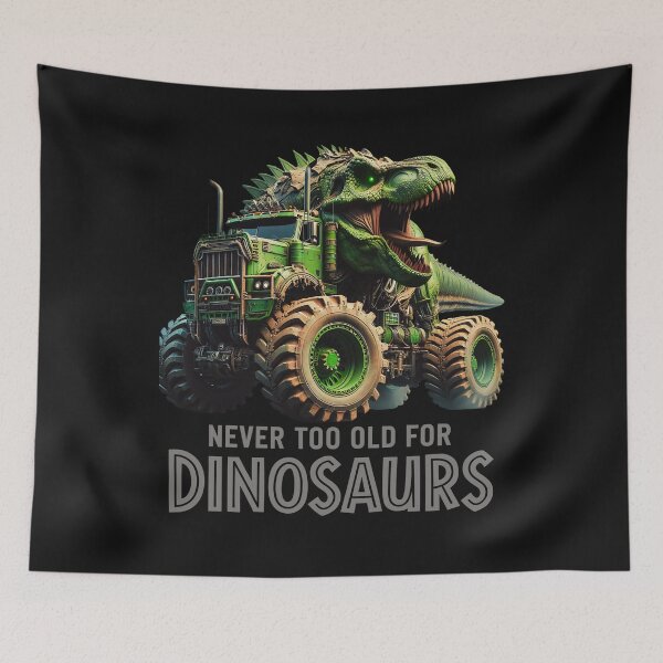 Item preview, Never Too Old for Dinosaurs - T-Rex Monster Truck Design designed and sold by designleon19.