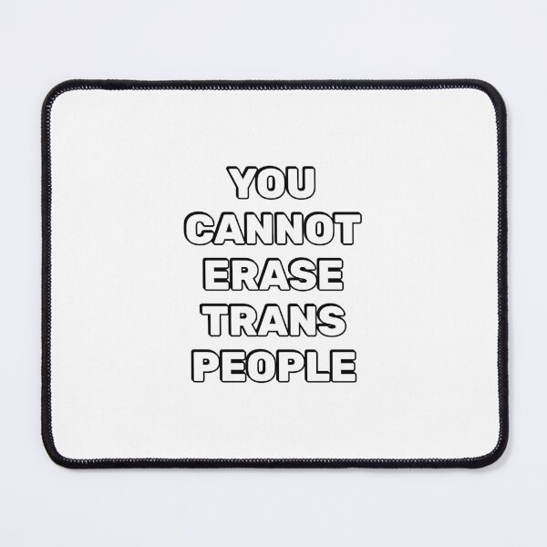 Item preview, You cannot erase trans people - transgender rights designed and sold by Inspirationmotivation.