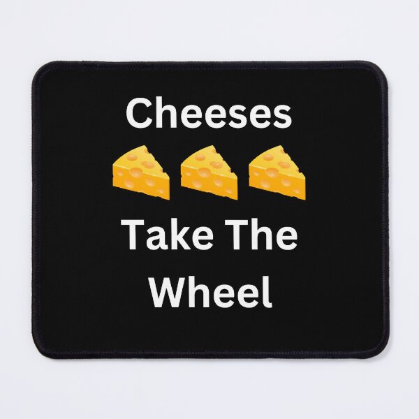 Item preview, Cheeses Take The Wheel designed and sold by ThirdEyeAlien.