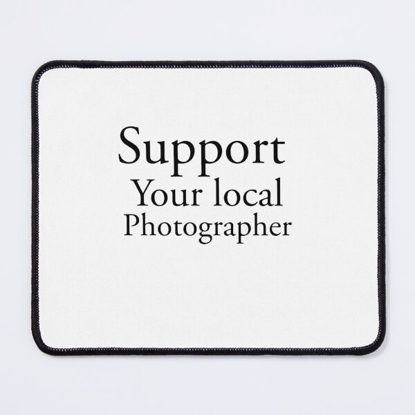 Item preview, Support Your Local Photographer designed and sold by TmSnapShots.