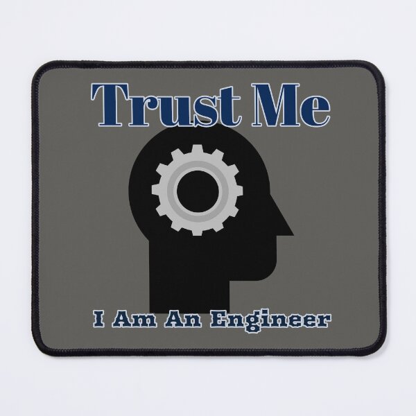 Item preview, Trust Me I Am An Engineer T-Shirt Design  designed and sold by TEE Design by TK.
