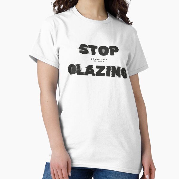 Item preview, stop glaing brainrot designed and sold by sordswag.