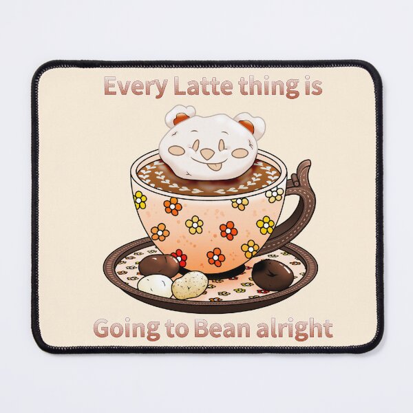 Item preview, Every Latte Thing Is Going To Be Alright designed and sold by thedemisapphic.