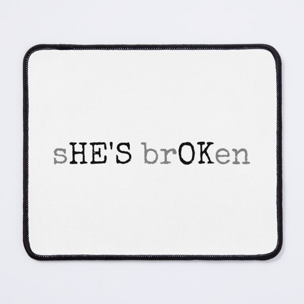Item preview, sHE’S brOKen designed and sold by tuartisafav.