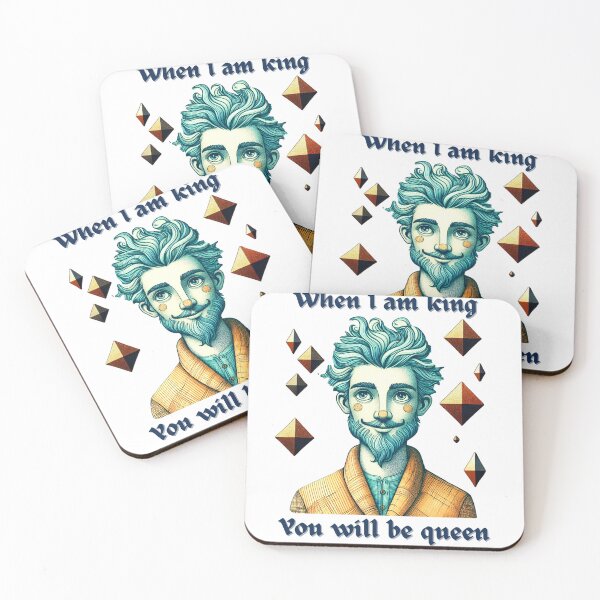 Item preview, When I am king, you will be queen. designed and sold by W-McSapa.