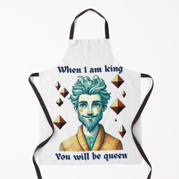 Item preview, When I am king, you will be queen. designed and sold by W-McSapa.
