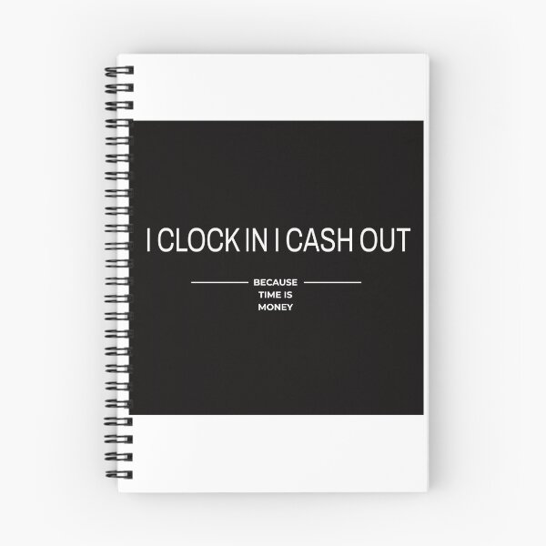 Item preview, I Clock In, I Cash Out designed and sold by Veliprintdesign.