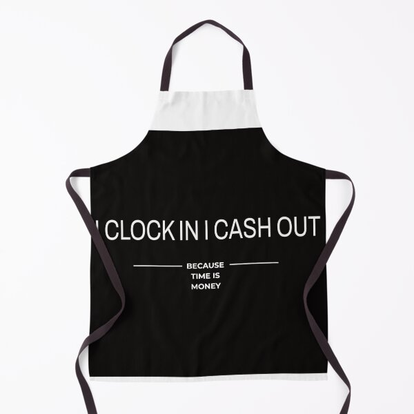 Item preview, I Clock In, I Cash Out designed and sold by Veliprintdesign.