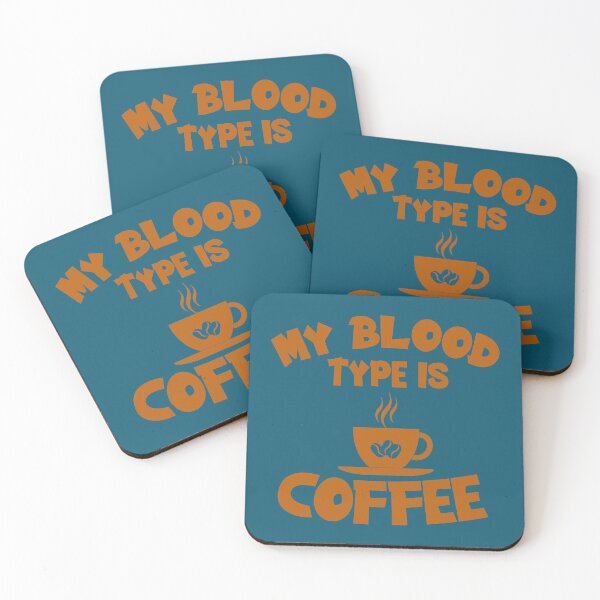 Item preview, My Blood Type Is Coffee. Funny Coffee Quote. Coffee Lover designed and sold by DesignHouse07.