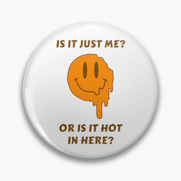 Item preview, Is It Just Me? Or Is It Hot In Here? Melting Smiley Face designed and sold by AASparksDesigns.