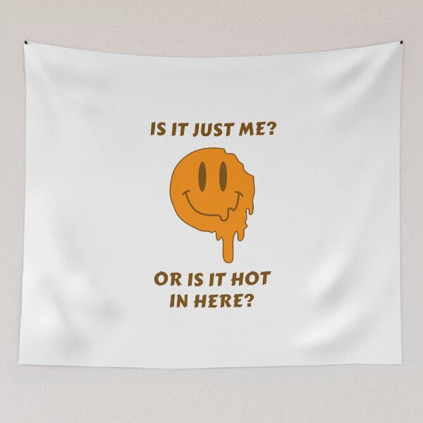 Item preview, Is It Just Me? Or Is It Hot In Here? Melting Smiley Face designed and sold by AASparksDesigns.